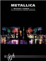 S & M: Metallica with Michael Kamen Conducting the San Francisco Symphony Orchestra在线观看和下载