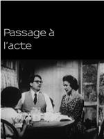 Passage à l'acte在线观看和下载