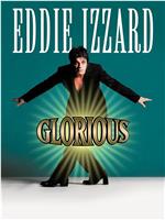 Eddie Izzard - Glorious在线观看和下载