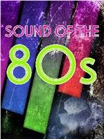 Sounds of The 80s在线观看和下载