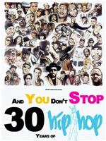 And You Don't Stop: 30 Years of Hip-Hop在线观看和下载