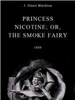 Princess Nicotine; or, The Smoke Fairy在线观看和下载