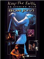 Bon Jovi: Keep the Faith - An Evening with Bon Jovi在线观看和下载