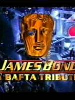 James Bond: A BAFTA Tribute在线观看和下载