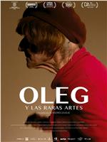 Oleg and the Rare Arts在线观看和下载