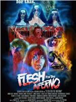 Flesh for the Inferno在线观看和下载