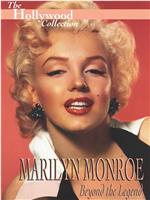 Marilyn Monroe: Beyond the Legend在线观看和下载