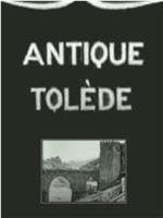 L'antique Tolède在线观看和下载