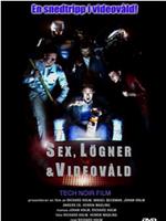 Sex, lögner & videovåld在线观看和下载