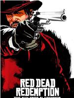 Red Dead Redemption: The Man from Blackwater在线观看和下载