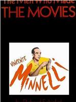 The Men Who Made the Movies: Vincente Minnelli在线观看和下载