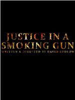 Justice in a Smoking Gun在线观看和下载