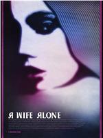 A Wife Alone在线观看和下载