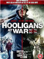 Hooligans at War: North vs. South在线观看和下载