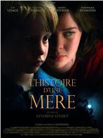 L'histoire d'une mère在线观看和下载