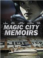 Magic City Memoirs在线观看和下载