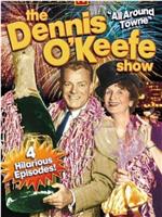 The Dennis O'Keefe Show在线观看和下载