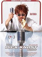 The Dick Knost Show在线观看和下载