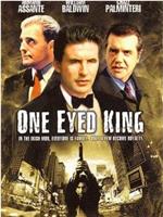 One Eyed King在线观看和下载