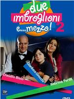 Due imbroglioni e mezzo 2在线观看和下载