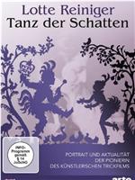 Lotte Reiniger - Tanz der Schatten在线观看和下载