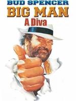 Big Man: Diva在线观看和下载