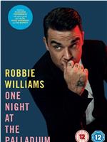 Robbie Williams: One Night At The Palladium在线观看和下载