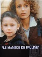 Le manège de Pauline在线观看和下载