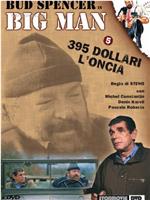 Big Man: 395 dollari l'oncia在线观看和下载