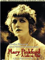 Mary Pickford: A Life on Film在线观看和下载