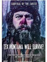 Tex Montana Will Survive!在线观看和下载