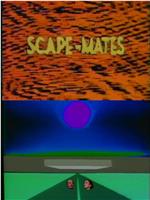 Scape-Mates在线观看和下载