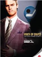 Wrath of Grapes: The Don Cherry Story II在线观看和下载