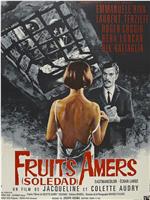 Fruits amers - Soledad在线观看和下载