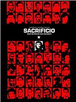 Sacrificio: Who Betrayed Che Guevara在线观看和下载