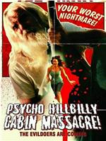 Psycho Hillbilly Cabin Massacre!在线观看和下载