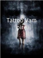 Tattoo Vampire在线观看和下载