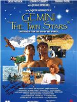 Gemini - The Twin Stars在线观看和下载