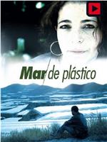 El mar de plástico在线观看和下载