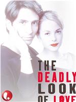 The Deadly Look of Love在线观看和下载