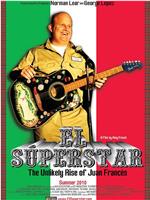 El Superstar: The Unlikely Rise of Juan Frances在线观看和下载