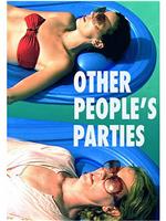 Other People's Parties在线观看和下载