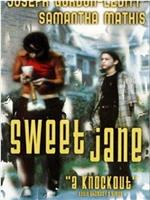 Sweet Jane在线观看和下载