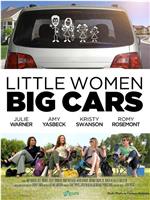 Little Women, Big Cars在线观看和下载