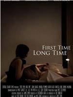 First Time Long Time在线观看和下载