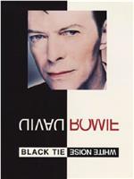 David Bowie: Black Tie White Noise在线观看和下载