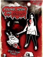 Young, High and Dead在线观看和下载