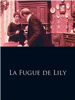 La fugue de Lily在线观看和下载