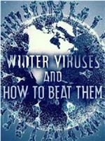 Winter Viruses and How to Beat Them在线观看和下载