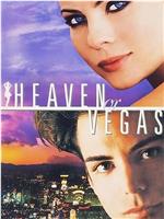 Heaven or Vegas在线观看和下载